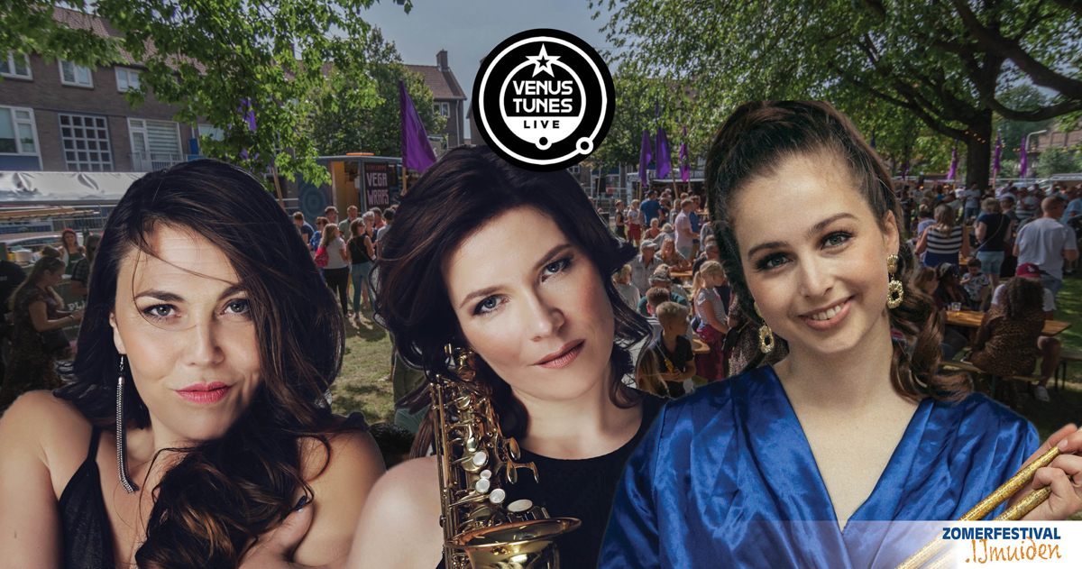 Venus Tunes Live featuring Susanne Alt - Sara lee - Danique Kos | Foodparc.IJmuiden | 24 juli 2022